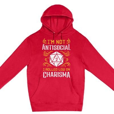 I'm Not Antisocial I Rolled Low On Charisma RPG Gamer Premium Pullover Hoodie