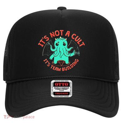 ItS Not A Cult ItS Team Building Funny High Crown Mesh Back Trucker Hat
