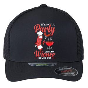 It's Not A Party Until My Wiener Comes Out Funny Hot Dog Flexfit Unipanel Trucker Cap