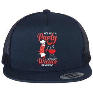 It's Not A Party Until My Wiener Comes Out Funny Hot Dog Flat Bill Trucker Hat