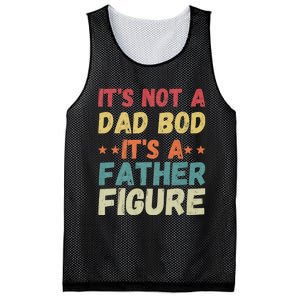 Its Not A Dad Bod Its A Father Figure Fathers Day Mesh Reversible Basketball Jersey Tank