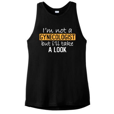 IM Not A Gynecologist But ILl Take Look Funny Adult Humor Ladies PosiCharge Tri-Blend Wicking Tank