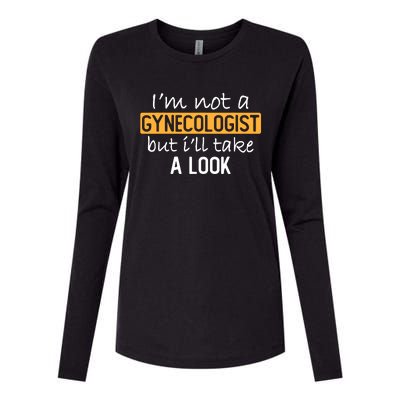 IM Not A Gynecologist But ILl Take Look Funny Adult Humor Womens Cotton Relaxed Long Sleeve T-Shirt