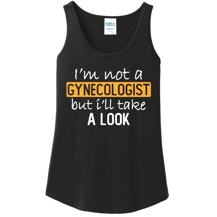 IM Not A Gynecologist But ILl Take Look Funny Adult Humor Ladies Essential Tank