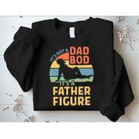 It's Not A Dad Bob It's A Father Figure Retro Sweatshirt