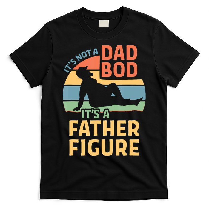 It's Not A Dad Bob It's A Father Figure Retro T-Shirt