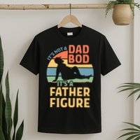 It's Not A Dad Bob It's A Father Figure Retro T-Shirt