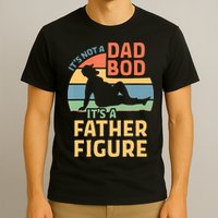 It's Not A Dad Bob It's A Father Figure Retro T-Shirt