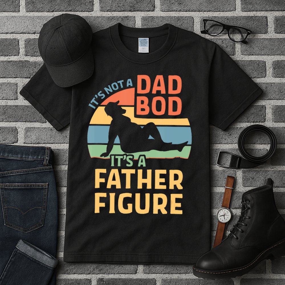 It's Not A Dad Bob It's A Father Figure Retro Tall T-Shirt