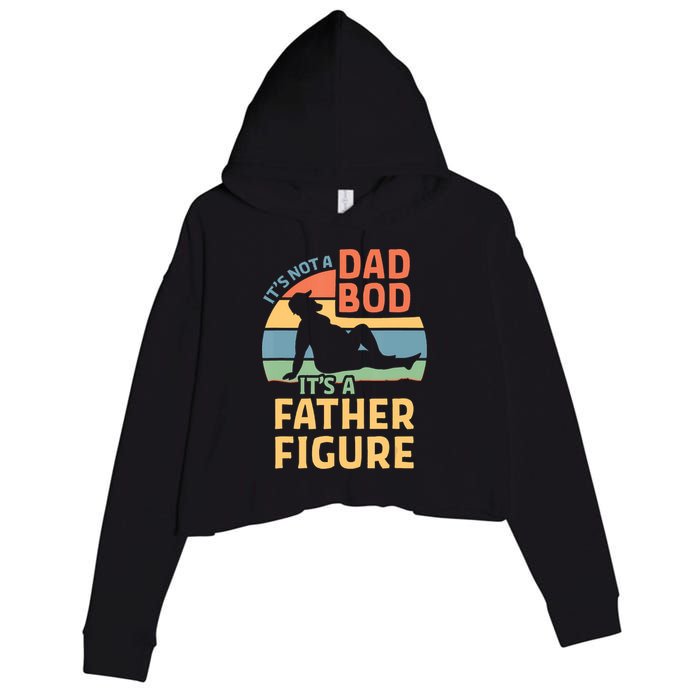 It's Not A Dad Bob It's A Father Figure Retro Crop Fleece Hoodie