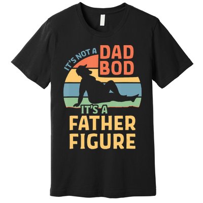 It's Not A Dad Bob It's A Father Figure Retro Premium T-Shirt
