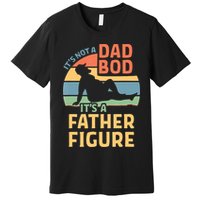 It's Not A Dad Bob It's A Father Figure Retro Premium T-Shirt
