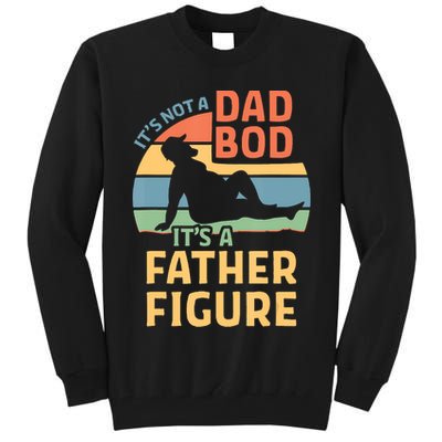 It's Not A Dad Bob It's A Father Figure Retro Tall Sweatshirt