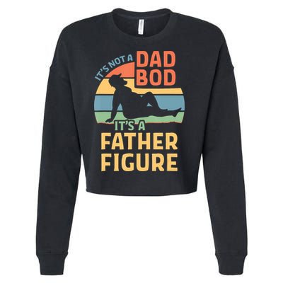 It's Not A Dad Bob It's A Father Figure Retro Cropped Pullover Crew