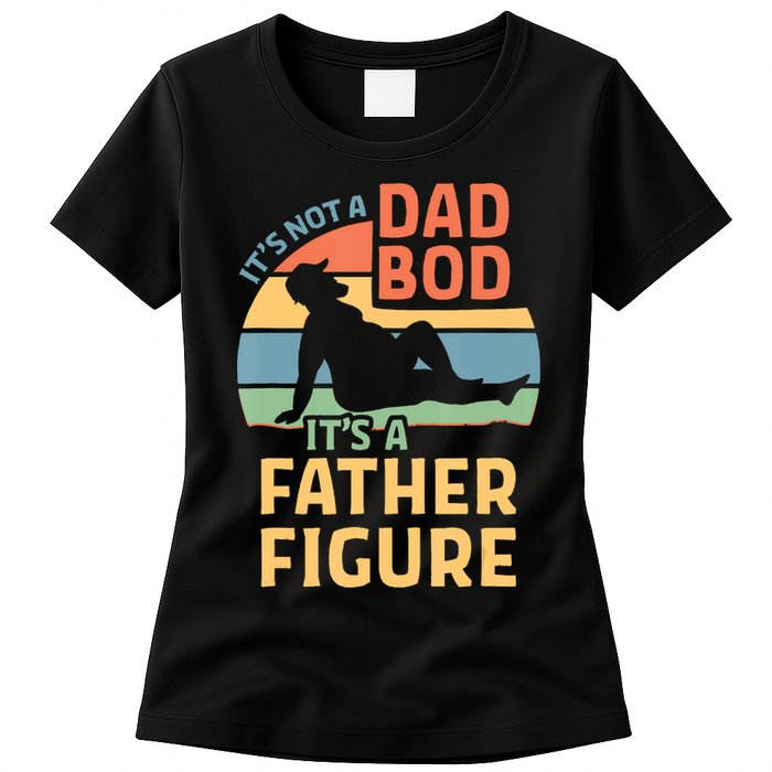 It's Not A Dad Bob It's A Father Figure Retro Womens T-Shirt