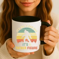 Its Not A Dad Bod Its A Father Figure, Dad Bod Father Figure Mug