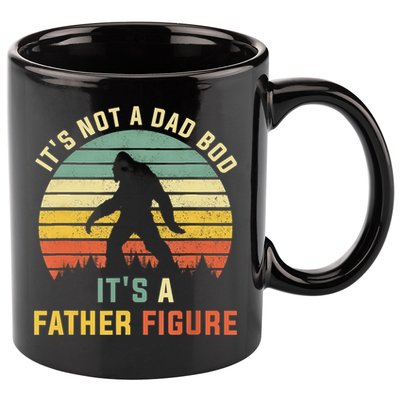 Its Not A Dad Bod Its A Father Figure, Dad Bod Father Figure 11oz C Handle Ceramic Mug