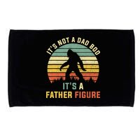 Its Not A Dad Bod Its A Father Figure, Dad Bod Father Figure Microfiber Hand Towel