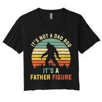 Its Not A Dad Bod Its A Father Figure, Dad Bod Father Figure Crop Top
