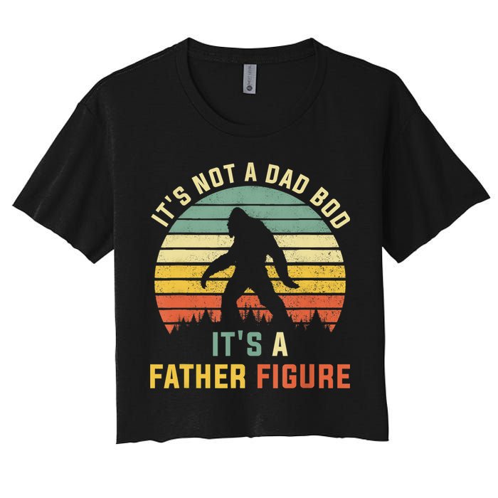 Its Not A Dad Bod Its A Father Figure, Dad Bod Father Figure Crop Top