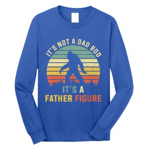 Its Not A Dad Bod Its A Father Figure, Dad Bod Father Figure Long Sleeve Shirt