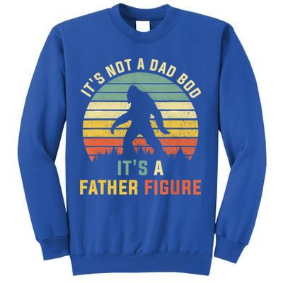 Its Not A Dad Bod Its A Father Figure, Dad Bod Father Figure Sweatshirt