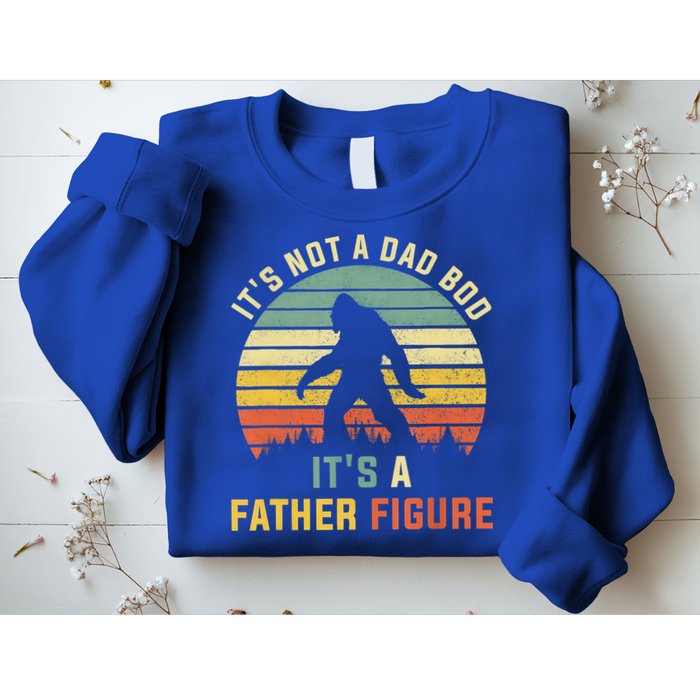 Its Not A Dad Bod Its A Father Figure, Dad Bod Father Figure Sweatshirt