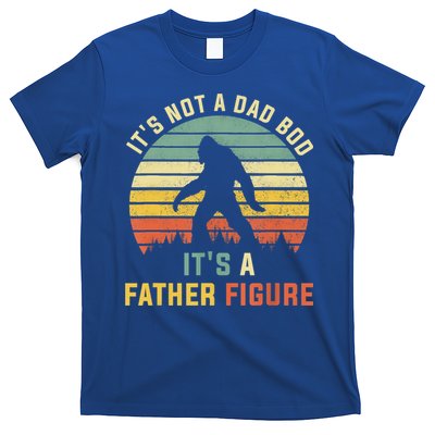 Its Not A Dad Bod Its A Father Figure, Dad Bod Father Figure T-Shirt