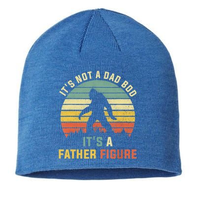 Its Not A Dad Bod Its A Father Figure, Dad Bod Father Figure Sustainable Beanie