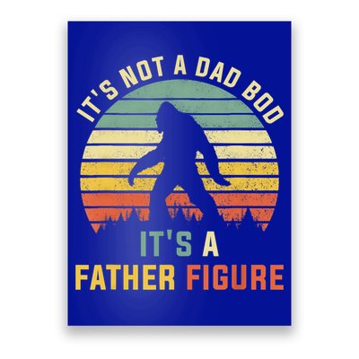 Its Not A Dad Bod Its A Father Figure, Dad Bod Father Figure Poster