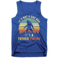 Its Not A Dad Bod Its A Father Figure, Dad Bod Father Figure Tank Top