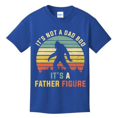 Its Not A Dad Bod Its A Father Figure, Dad Bod Father Figure Kids T-Shirt