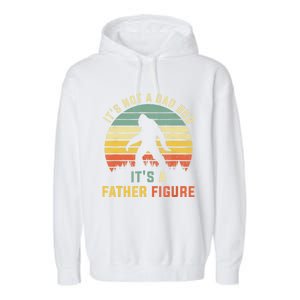 Its Not A Dad Bod Its A Father Figure, Dad Bod Father Figure Garment-Dyed Fleece Hoodie