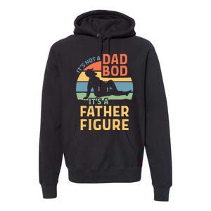 ItS Not A Dad Bod ItS A Father Figure Premium Hoodie