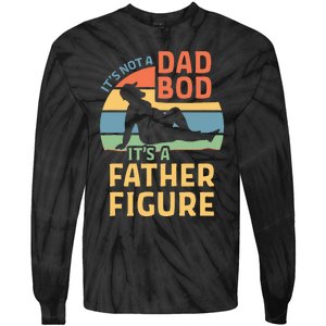 ItS Not A Dad Bod ItS A Father Figure Tie-Dye Long Sleeve Shirt