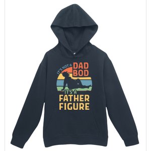 ItS Not A Dad Bod ItS A Father Figure Urban Pullover Hoodie