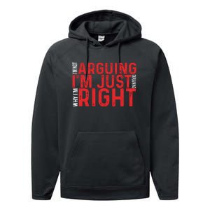 Im Not Arguing Im Right Performance Fleece Hoodie