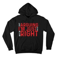 Im Not Arguing Im Right Hoodie