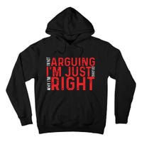 Im Not Arguing Im Right Tall Hoodie