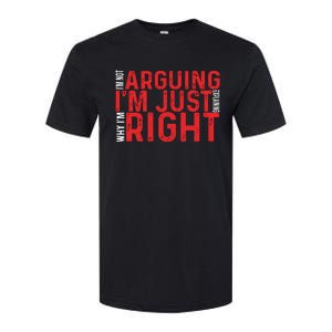 Im Not Arguing Im Right Softstyle CVC T-Shirt