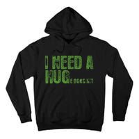 I Need A Hug Huge Bong Hit Weed Marijuana Cannabis Stoner Tall Hoodie