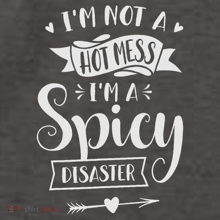 I'm Not A Hot Mess I'm A Spicy Disaster Funny Sarcasm Vector Backpack