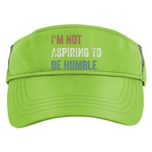 IM Not Aspiring To Be Humble Adult Drive Performance Visor