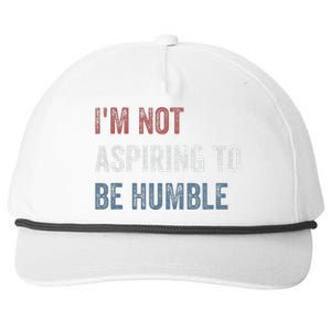 IM Not Aspiring To Be Humble Snapback Five-Panel Rope Hat