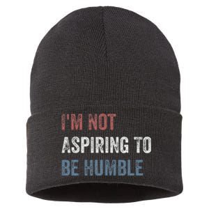 IM Not Aspiring To Be Humble Sustainable Knit Beanie