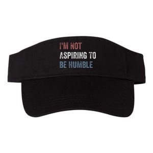 IM Not Aspiring To Be Humble Valucap Bio-Washed Visor