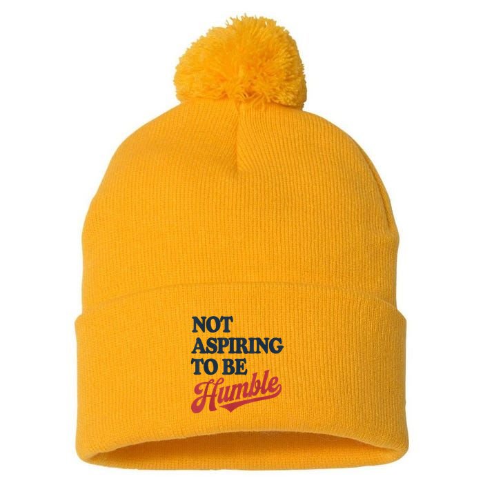 IM Not Aspiring To Be Humble Pom Pom 12in Knit Beanie