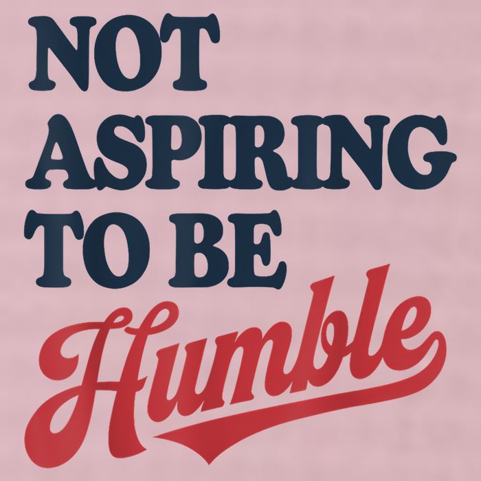 IM Not Aspiring To Be Humble 25L Jumbo Tote