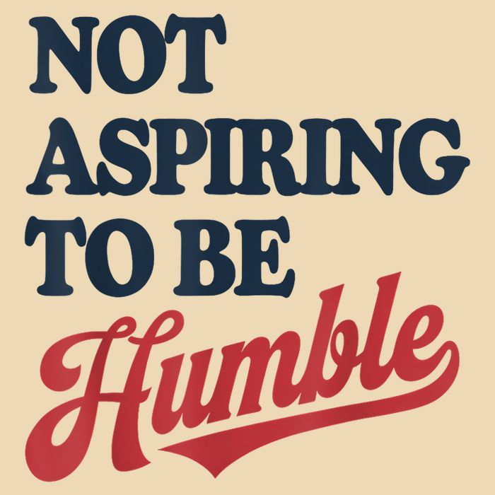 IM Not Aspiring To Be Humble Drawstring Bag