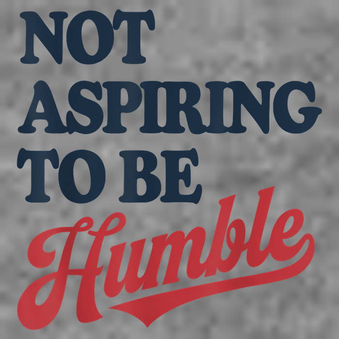IM Not Aspiring To Be Humble Hooded Wearable Blanket